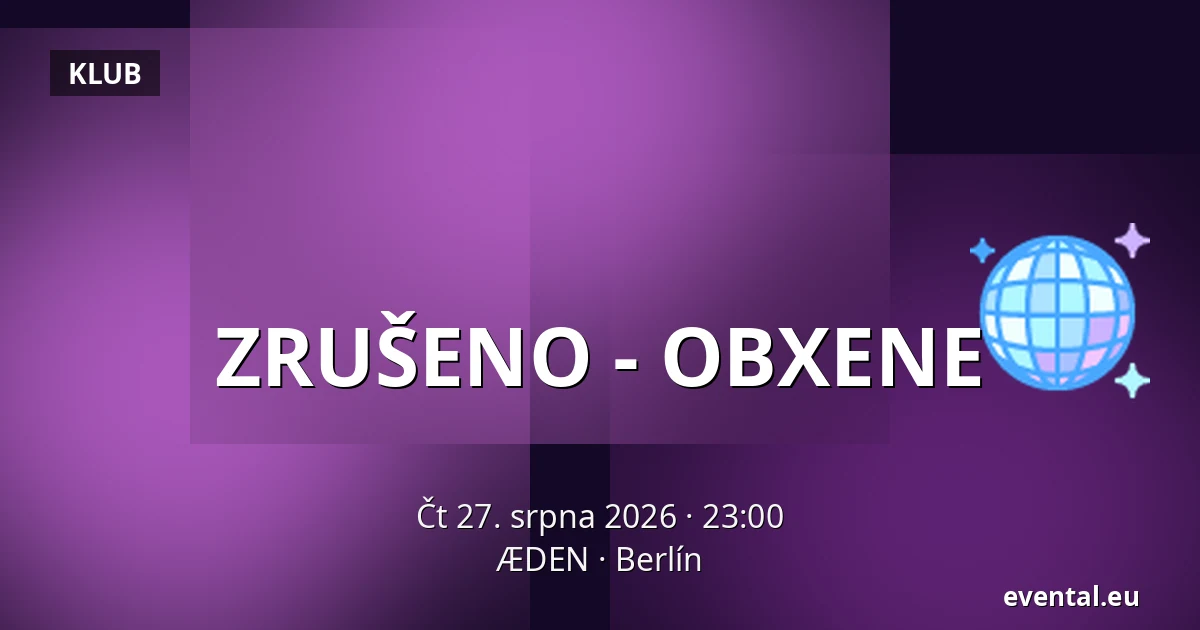 ZRUŠENO - OBXENE — ÆDEN, Berlín