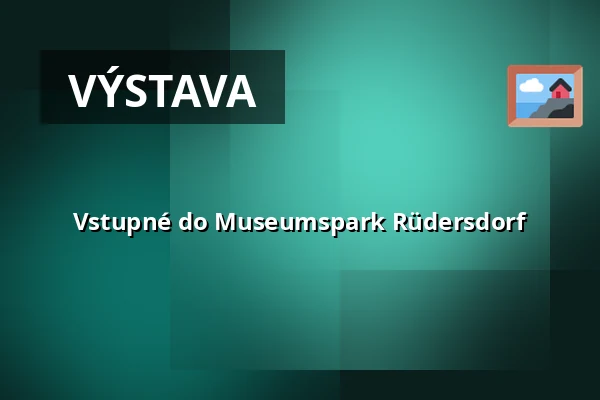 Vstupné do Museumspark Rüdersdorf — Museumspark Rüdersdorf, Rüdersdorf bei Berlin