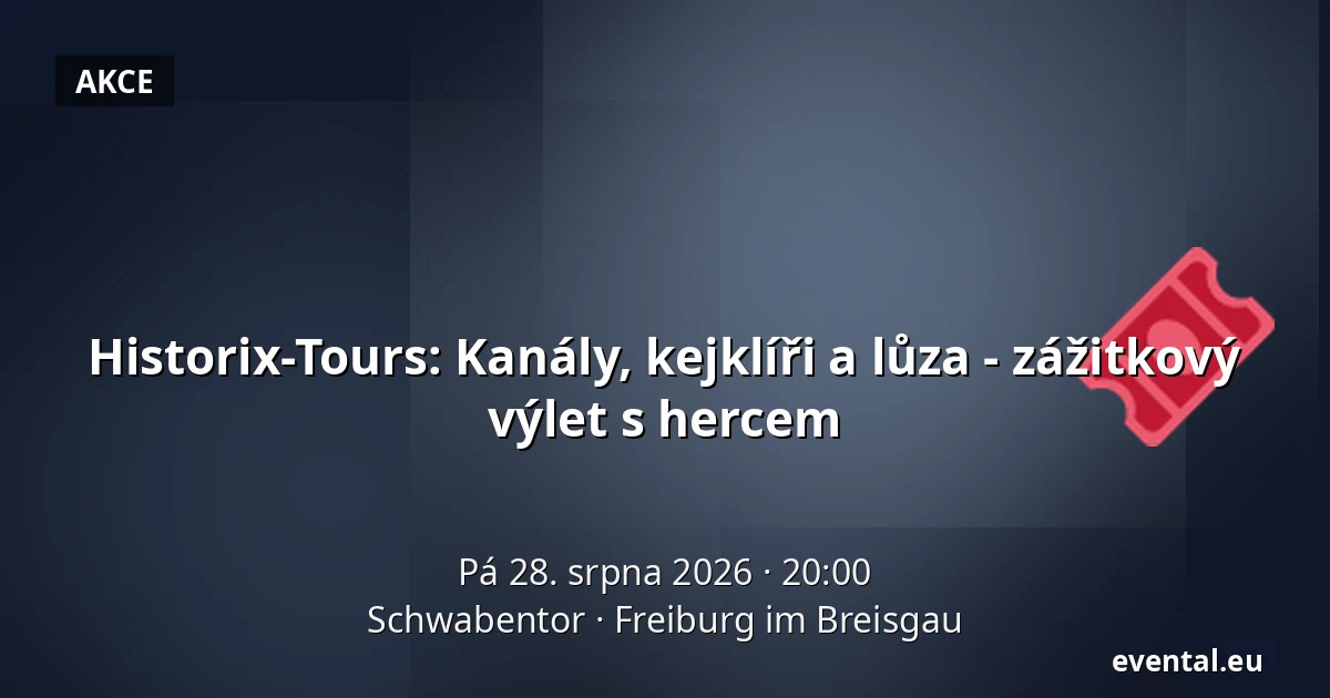Historix-Tours: Kanály, kejklíři a lůza - zážitkový výlet s hercem — Schwabentor, Freiburg im Breisgau