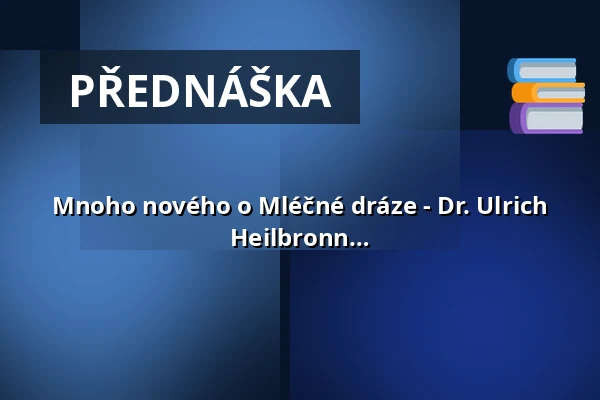Mnoho nového o Mléčné dráze - Dr. Ulrich Bastian | Robert-Mayer-Sternwarte Heilbronn — Robert-Mayer-Sternwarte, Heilbronn