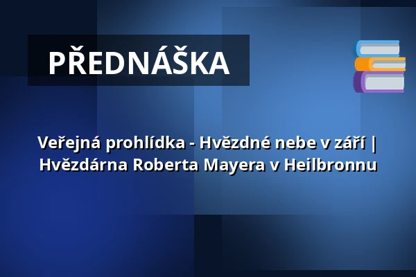 Veřejná prohlídka - Hvězdné nebe v září | Hvězdárna Roberta Mayera v Heilbronnu — Robert-Mayer-Sternwarte, Heilbronn