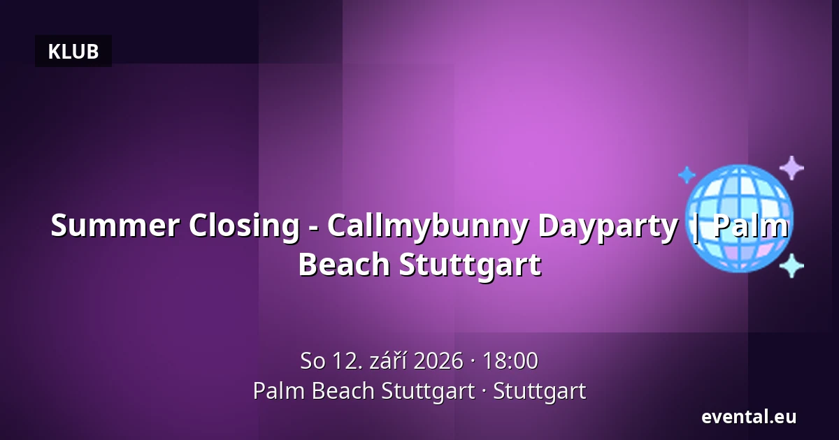 Summer Closing - Callmybunny Dayparty | Palm Beach Stuttgart — Palm Beach Stuttgart, Stuttgart