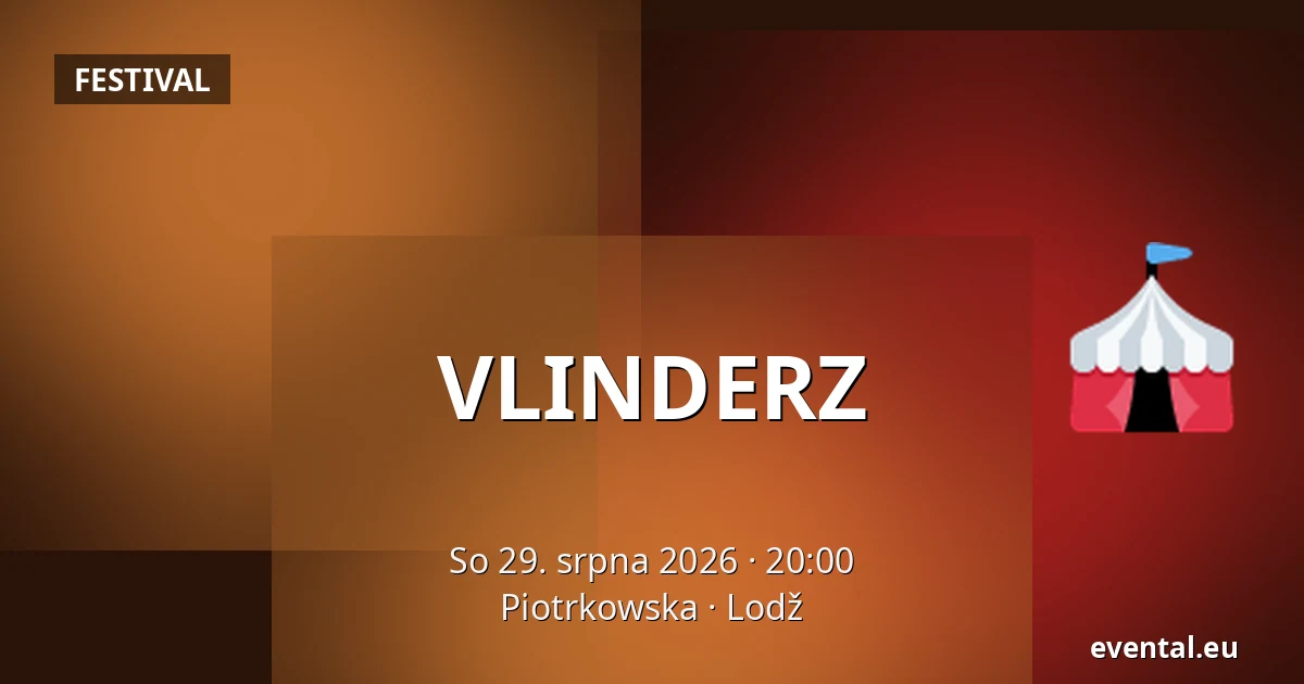 VLINDERZ — Piotrkowska, Lodž