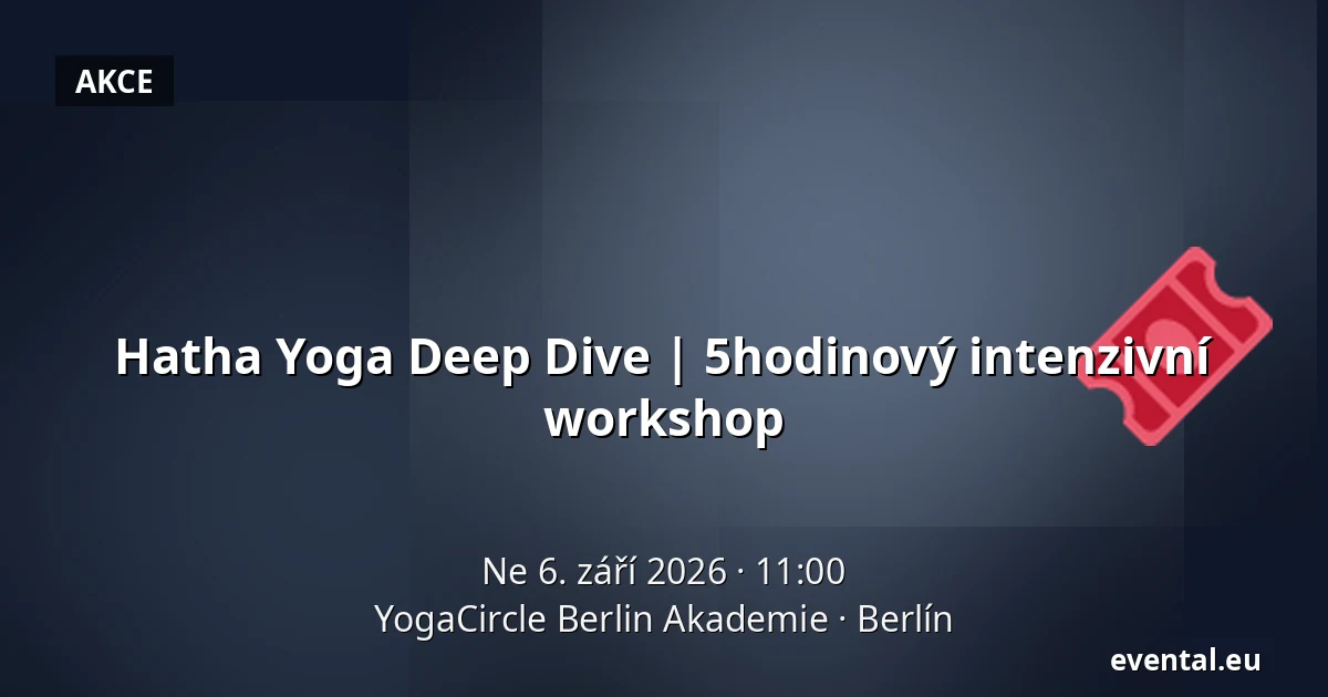 Hatha Yoga Deep Dive | 5hodinový intenzivní workshop — YogaCircle Berlin Akademie, Berlín