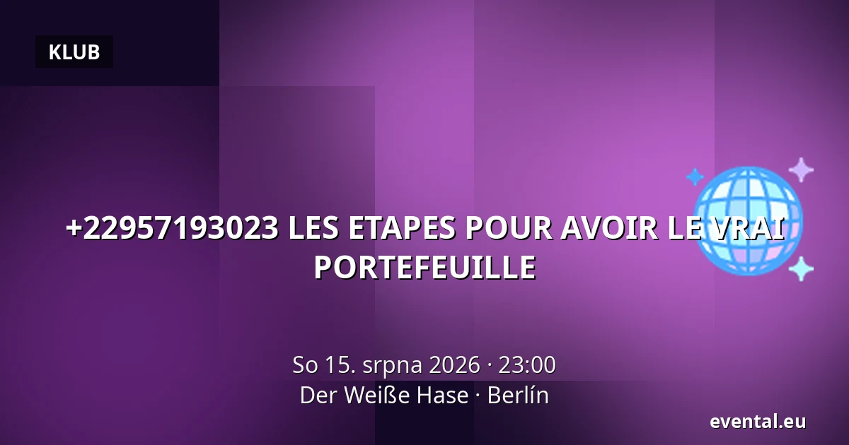 +22957193023 LES ETAPES POUR AVOIR LE VRAI PORTEFEUILLE — Der Weiße Hase, Berlín