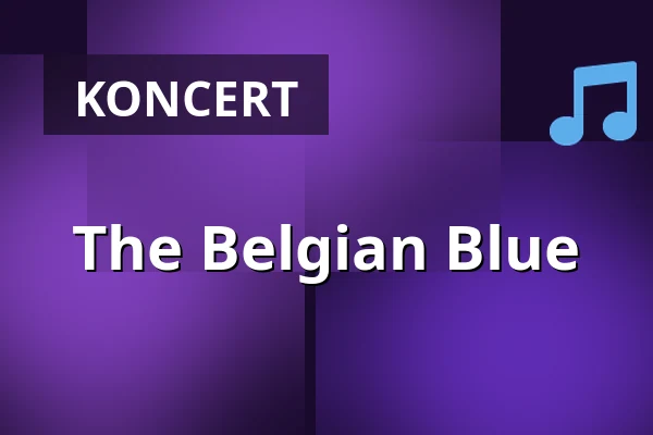 The Belgian Blue — WUK, Vídeň