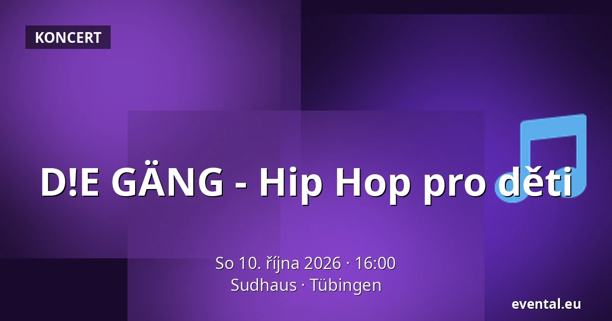 D!E GÄNG - Hip Hop pro děti — Sudhaus, Tübingen