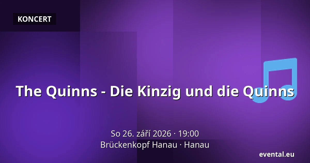 The Quinns - Die Kinzig und die Quinns — Brückenkopf Hanau, Hanau