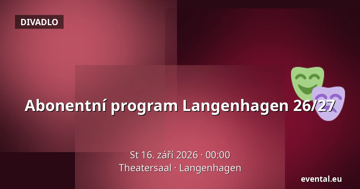 Abonentní program Langenhagen 26/27 — Theatersaal, Langenhagen