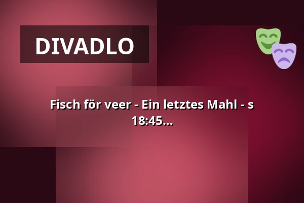 Fisch för veer - Ein letztes Mahl - s předehrou v dolnoněmeckém nářečí v 18:45 — Ohnsorg-Theater, Hamburk