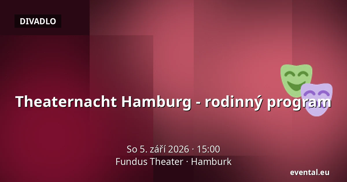 Theaternacht Hamburg - rodinný program — Fundus Theater, Hamburk