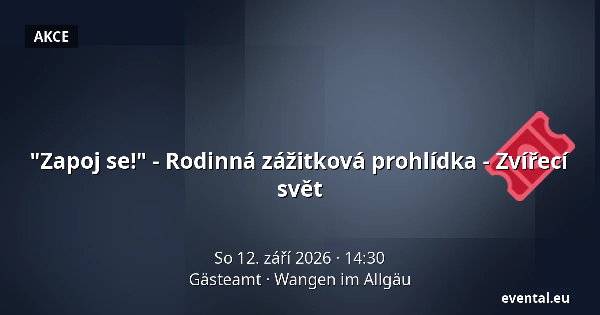 "Zapoj se!" - Rodinná zážitková prohlídka - Zvířecí svět — Gästeamt, Wangen im Allgäu