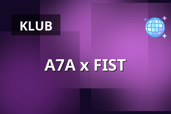 A7A x FIST — TBA - Private Location, Berlín