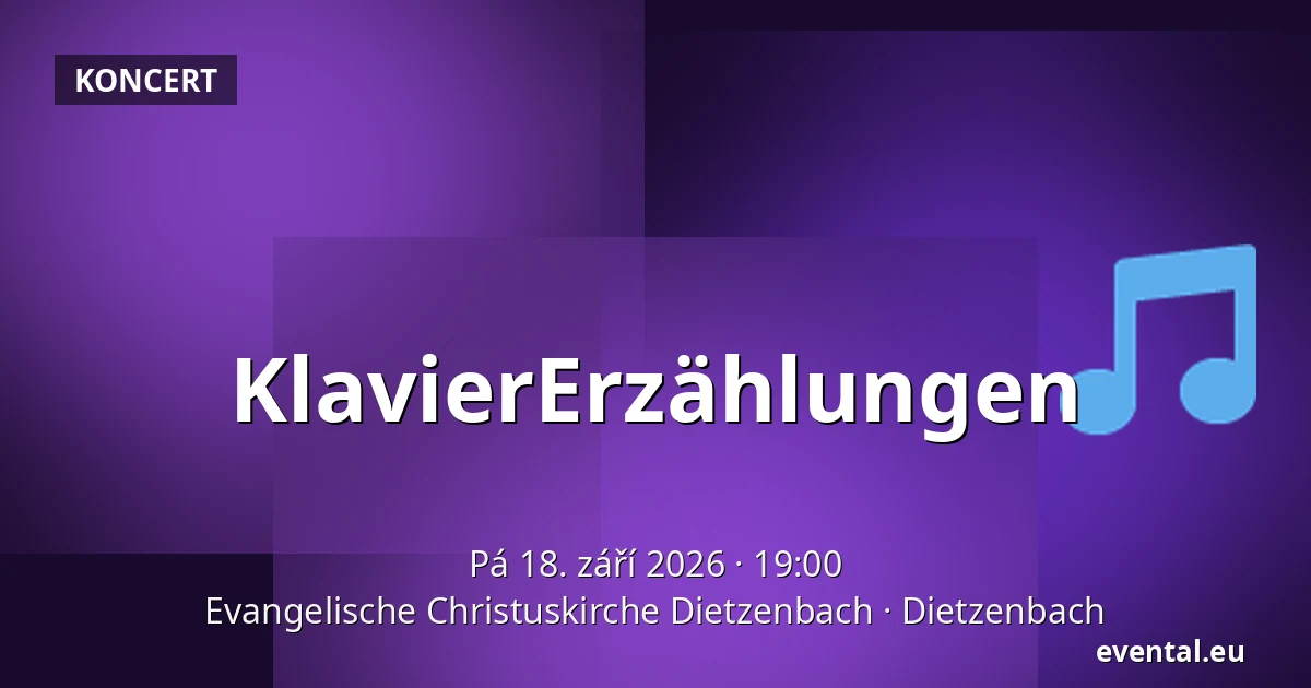 KlavierErzählungen — Evangelische Christuskirche Dietzenbach, Dietzenbach