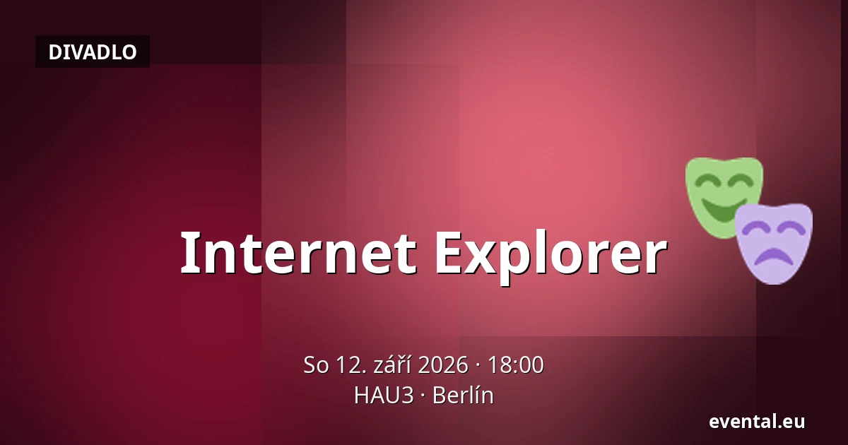 Internet Explorer — HAU3, Berlín