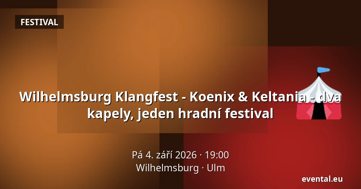 Wilhelmsburg Klangfest - Koenix & Keltania - dva kapely, jeden hradní festival — Wilhelmsburg, Ulm