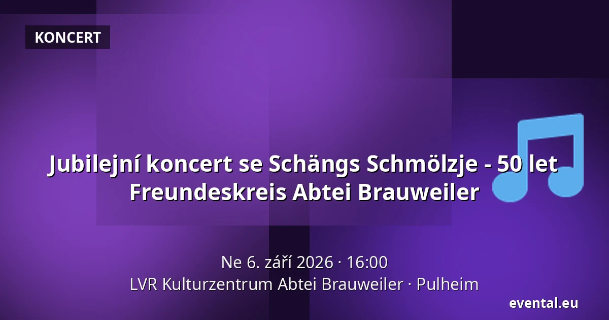 Jubilejní koncert se Schängs Schmölzje - 50 let Freundeskreis Abtei Brauweiler — LVR Kulturzentrum Abtei Brauweiler, Pulheim