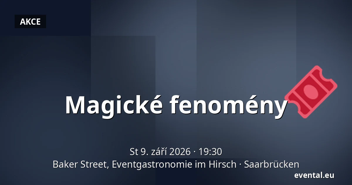 Magické fenomény — Baker Street, Eventgastronomie im Hirsch, Saarbrücken