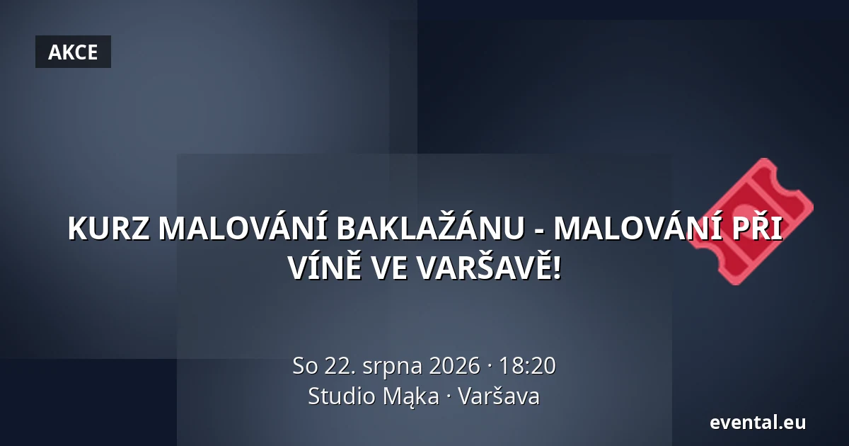 KURZ MALOVÁNÍ BAKLAŽÁNU - MALOVÁNÍ PŘI VÍNĚ VE VARŠAVĚ! — Studio Mąka, Varšava