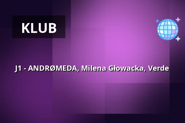 J1 - ANDRØMEDA, Milena Głowacka, Verde — Jasna 1, Varšava