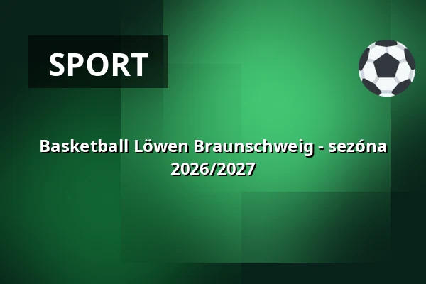 Basketball Löwen Braunschweig - sezóna 2026/2027 — Volkswagen Halle Braunschweig, Braunschweig