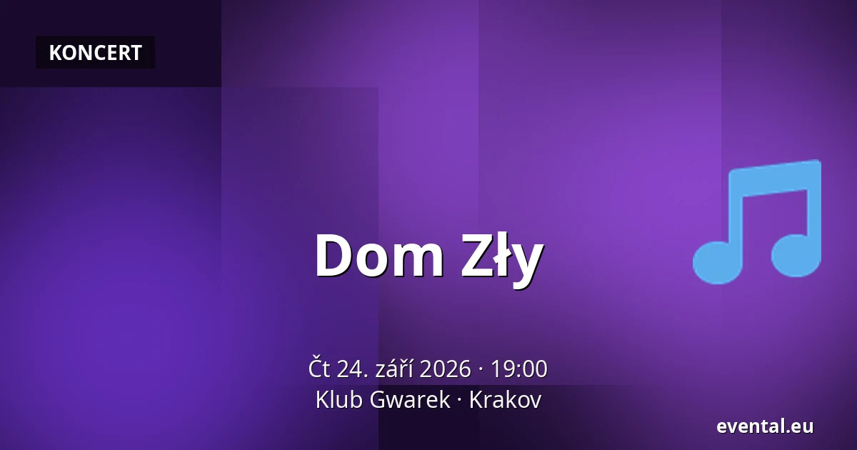 Dom Zły — Klub Gwarek, Krakov