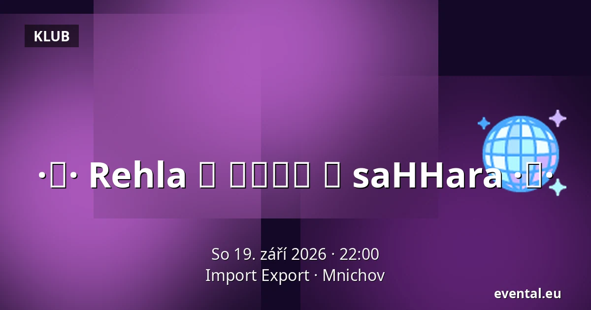 ·ⵣ· Rehla رحلة ٢ ⵣ saHHara ·ⵣ· — Import Export, Mnichov