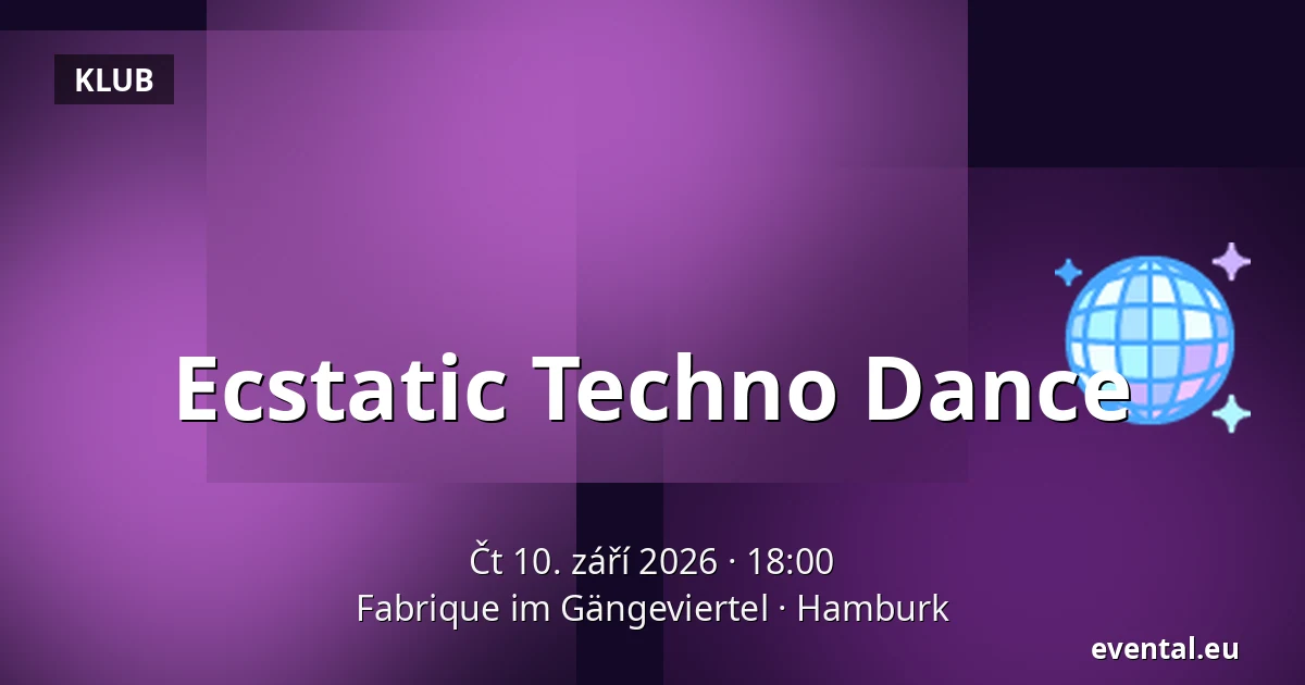 Ecstatic Techno Dance — Fabrique im Gängeviertel, Hamburk