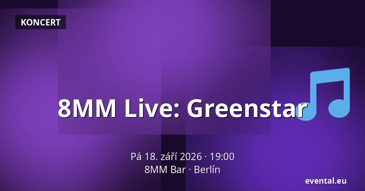 8MM Live: Greenstar — 8MM Bar, Berlín