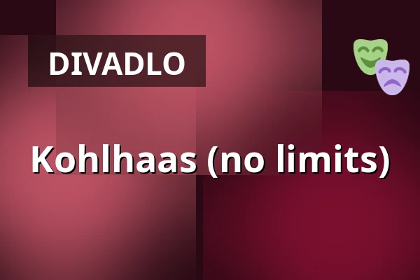 Kohlhaas (no limits) — Kleist Forum, Frankfurt