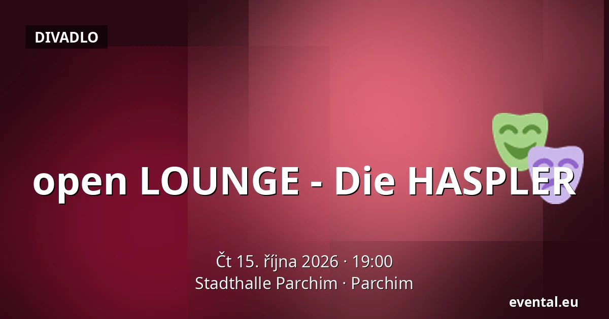open LOUNGE - Die HASPLER — Stadthalle Parchim, Parchim