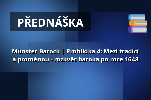 Münster Barock | Prohlídka 4: Mezi tradicí a proměnou - rozkvět baroka po roce 1648 — LWL-Museum für Kunst und Kultur, Münster