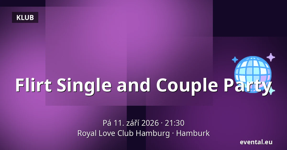 Flirt Single and Couple Party — Royal Love Club Hamburg, Hamburk