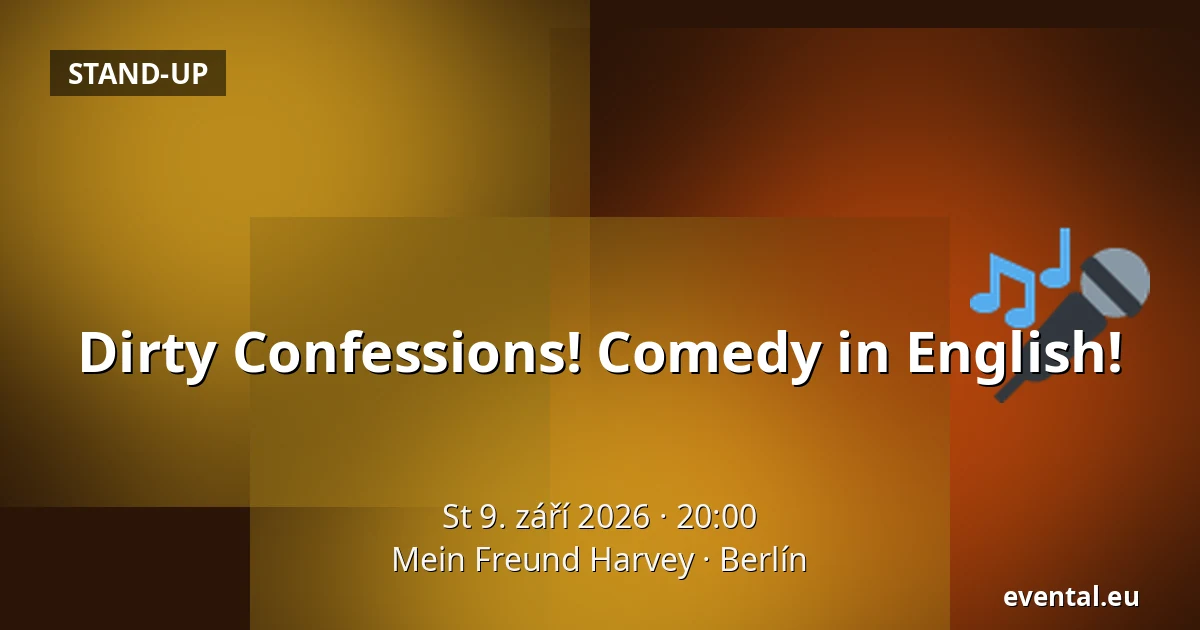Dirty Confessions! Comedy in English! — Mein Freund Harvey, Berlín