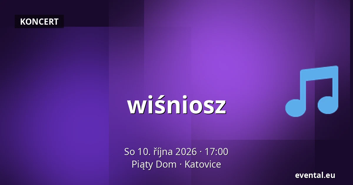wiśniosz — Piąty Dom, Katovice