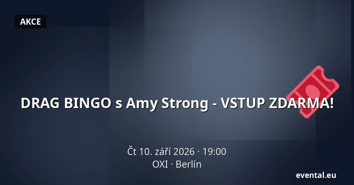 DRAG BINGO s Amy Strong - VSTUP ZDARMA! — OXI, Berlín