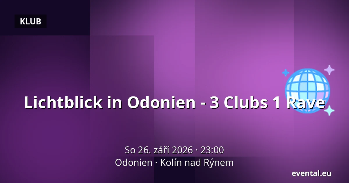 Lichtblick in Odonien - 3 Clubs 1 Rave — Odonien, Kolín nad Rýnem