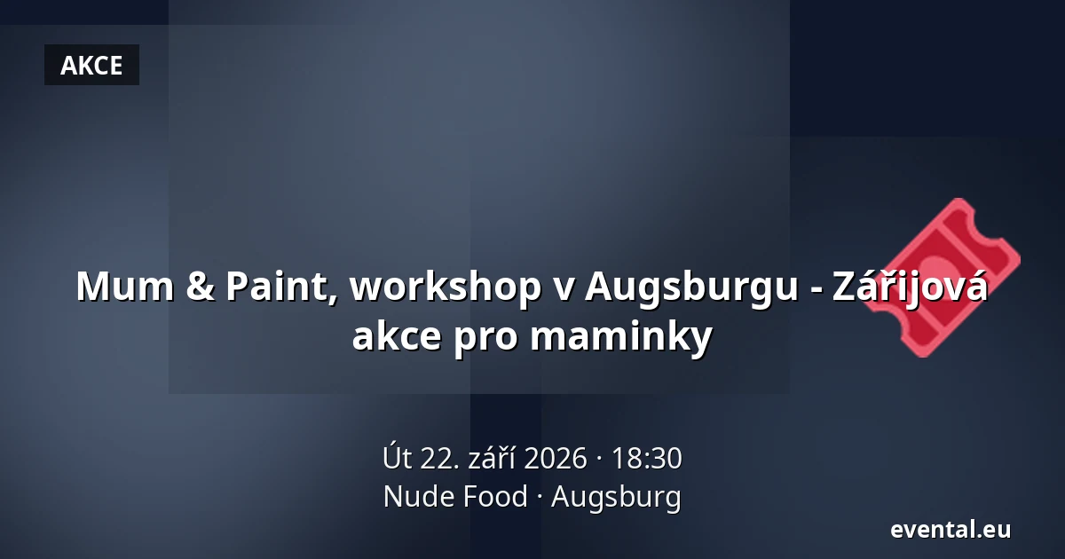 Mum & Paint, workshop v Augsburgu - Zářijová akce pro maminky — Nude Food, Augsburg