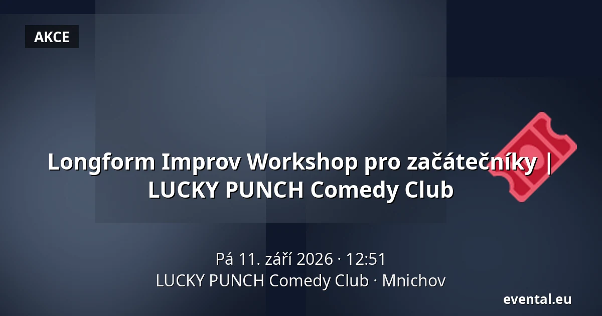 Longform Improv Workshop pro začátečníky | LUCKY PUNCH Comedy Club — LUCKY PUNCH Comedy Club, Mnichov