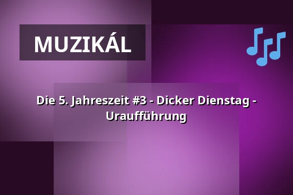 Die 5. Jahreszeit #3 - Dicker Dienstag - Uraufführung — Theater im Delphi, Berlín