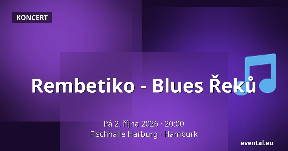 Rembetiko - Blues Řeků — Fischhalle Harburg, Hamburk
