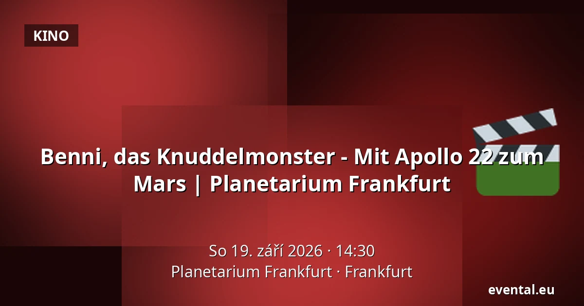 Benni, das Knuddelmonster - Mit Apollo 22 zum Mars | Planetarium Frankfurt — Planetarium Frankfurt, Frankfurt