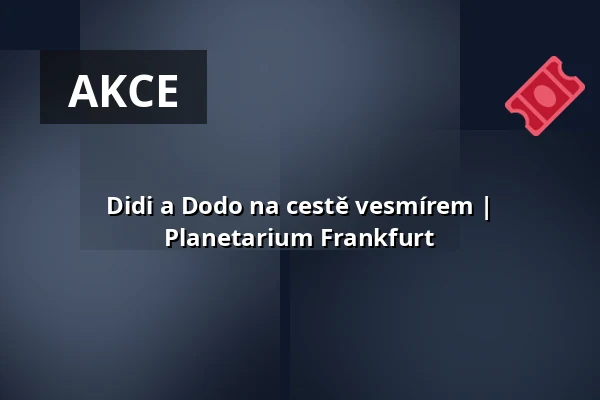 Didi a Dodo na cestě vesmírem | Planetarium Frankfurt — Planetarium Frankfurt, Frankfurt
