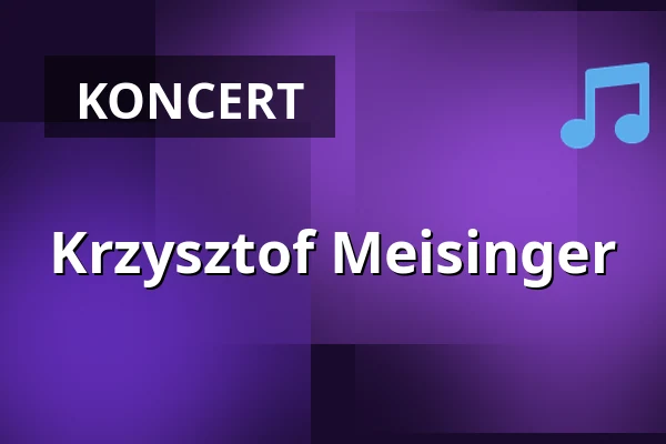 Krzysztof Meisinger — Studio Koncertowe Polskiego Radia im. Witolda Lutosławskiego, Varšava