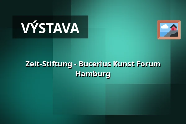 Zeit-Stiftung - Bucerius Kunst Forum Hamburg — Bucerius Kunst Forum, Hamburk