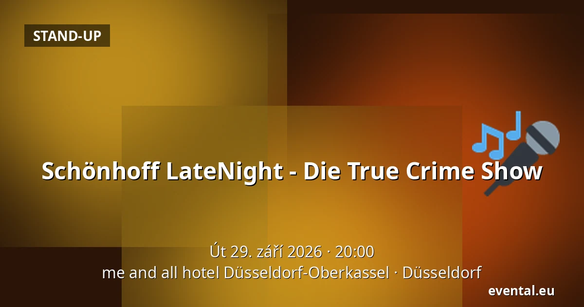 Schönhoff LateNight - Die True Crime Show — me and all hotel Düsseldorf-Oberkassel, Düsseldorf