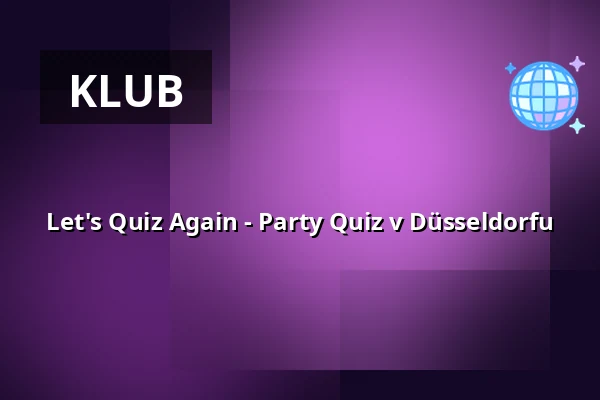 Let's Quiz Again - Party Quiz v Düsseldorfu — Weltkunstzimmer, Düsseldorf