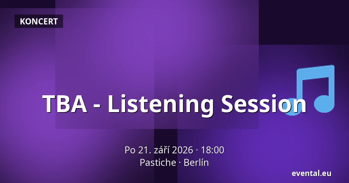 TBA - Listening Session — Pastiche, Berlín