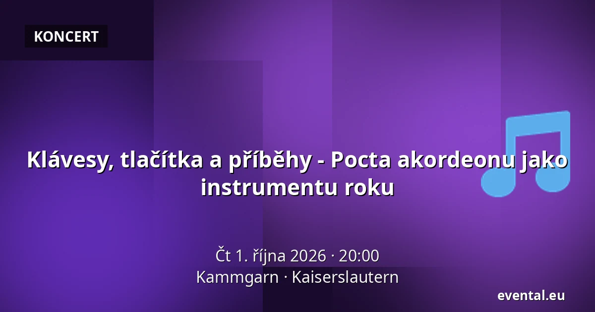 Klávesy, tlačítka a příběhy - Pocta akordeonu jako instrumentu roku — Kammgarn, Kaiserslautern