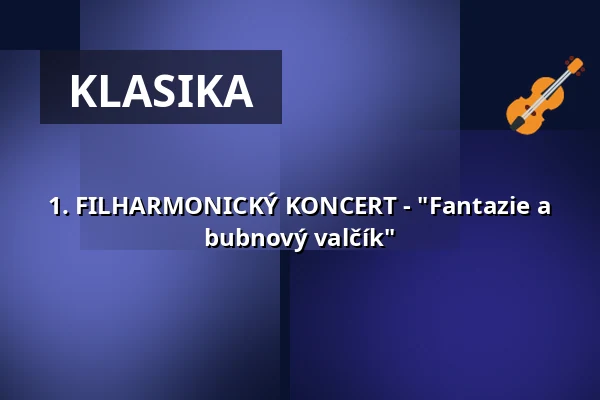 1. FILHARMONICKÝ KONCERT - "Fantazie a bubnový valčík" — Milchwerk Radolfzell, Radolfzell